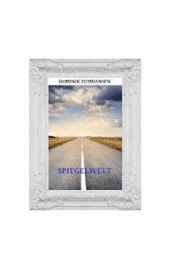Spiegelwelt - Dominik Zumbansen - E-Book