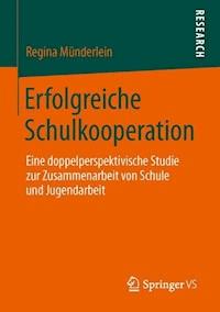 Erfolgreiche Schulkooperation - Regina Münderlein - E-Book