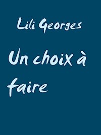 Un choix à faire - Lili Georges - E-Book