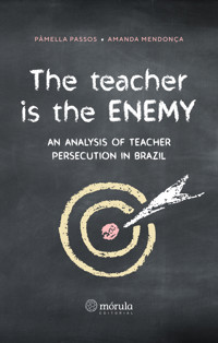 The teacher is the enemy - Pâmela Passos - kostenlos E-Book