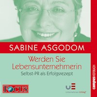 Werden Sie LebensunternehmerIn - Sabine Asgodom - Hörbuch
