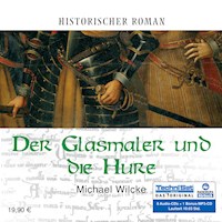 Der Glasmaler und die Hure (Ungekürzt) - Michael Wilcke - Hörbuch