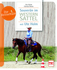 Souverän im Westernsattel - mit Ute Holm - Ute Holm-Schäuble - E-Book