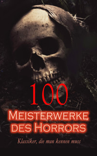 100 Meisterwerke des Horrors - Klassiker, die man kennen muss - H. P. Lovecraft - E-Book