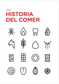 Historia del comer - Papila - E-Book