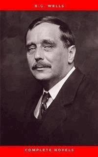 H.G. Wells Seven Novels, Complete & Unabridged The Time Machine, Island of Dr. Moreau, Invisible Man, First Men In The Moon, Food of the Gods, In the Days of the Comet and War of the Worlds - H G Wells - E-Book