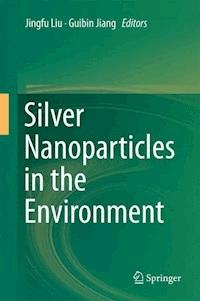 Silver Nanoparticles in the Environment -  - E-Book