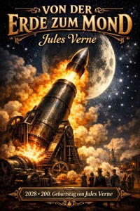 Von der Erde zum Mond - Jules Verne. - E-Book + Hörbuch