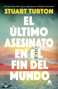 El último asesinato en el fin del mundo - Stuart Turton - E-Book