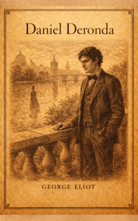 Daniel Deronda - George Eliot - E-Book