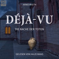 Déjà-vu - Arno Mieth - Hörbuch