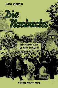 Die Horbachs - Luise Dickhut - E-Book