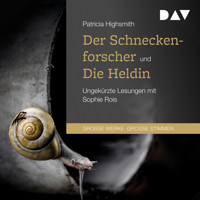 Der Schneckenforscher / Die Heldin (Ungekürzt) - Patricia Highsmith - Hörbuch