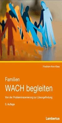 Familien WACH begleiten - Friedhelm Kron-Klees - E-Book