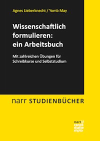 Wissenschaftlich formulieren: ein Arbeitsbuch - Agnes Lieberknecht - E-Book
