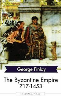 The Byzantine Empire 717-1453 - George Finlay - E-Book