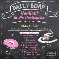 Laber Rhabarber - Daily Soap - Verliebt in die Nachspeise - Montag, Band 1 (ungekürzt) - M. L. Busch - Hörbuch
