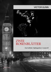 ZWEI ROSENBLÄTTER - EIN FALL FÜR CHEFINSPEKTOR CROMWELL - Victor Gunn - E-Book