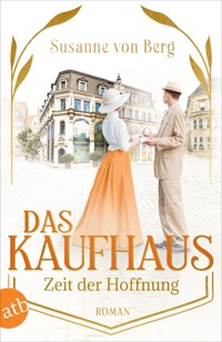Das Kaufhaus – Zeit der Hoffnung - Susanne von Berg - E-Book