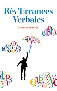 Rêv'Errances Verbales - Damien Kheres - E-Book