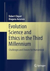 Evolution Science and Ethics in the Third Millennium - Robert Cliquet - E-Book