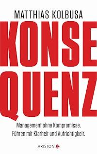 Konsequenz! - Matthias Kolbusa - E-Book