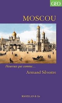 Moscou - Armand Silvestre - E-Book
