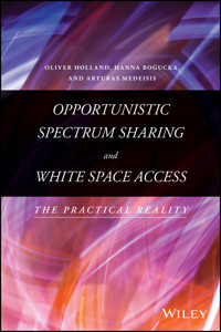 Opportunistic Spectrum Sharing and White Space Access - Oliver Holland - E-Book