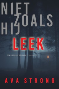 Niet Zoals Hij Leek (Een Ilse Beck FBI Thriller—Boek 2) - Ava Strong - E-Book