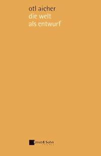 die welt als entwurf - Otl Aicher - E-Book