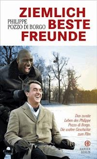 Ziemlich beste Freunde - Philippe Pozzo di Borgo - E-Book + Hörbuch