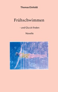 Frühschwimmen - Thomas Einfeldt - E-Book