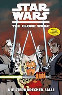 Star Wars: The Clone Wars (zur TV-Serie), Band 10 - Die Sternbrecher-Falle - Jeremy Barlow - E-Book