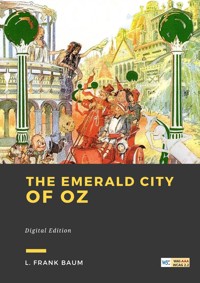 The Emerald City of Oz - L. Frank Baum - E-Book