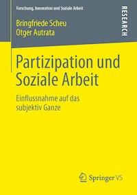 Partizipation und Soziale Arbeit - Bringfriede Scheu - E-Book