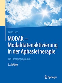 MODAK - Modalitätenaktivierung in der Aphasietherapie - Luise Lutz - E-Book