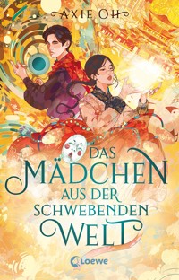 Das Mädchen aus der Schwebenden Welt (Floating World-Dilogie, Band 1) - Axie Oh - E-Book
