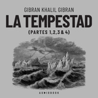 La tempestad (Completo) - Gibran Khalil Gibran - Hörbuch