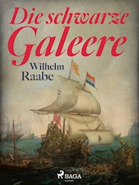 Die schwarze Galeere - Wilhelm Raabe - E-Book + Hörbuch