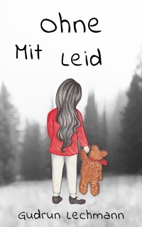Ohne MitLeid - Gudrun Lechmann - E-Book