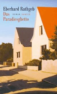 Das Paradiesghetto - Eberhard Rathgeb - E-Book