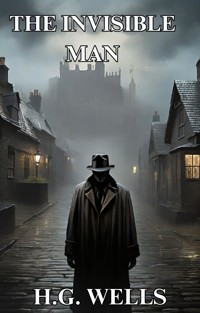 The Invisible Man(Illustrated) - H G Wells - E-Book