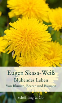 Blühendes Leben - Eugen Skasa-Weiß - E-Book