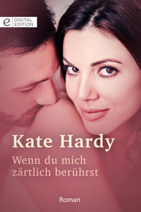 Wenn du mich zärtlich berührst - Kate Hardy - E-Book