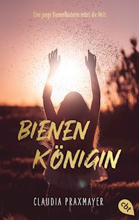 Bienenkönigin - Claudia Praxmayer - E-Book