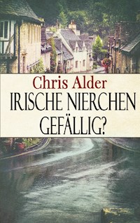 Irische Nierchen gefällig? - Chris Alder - E-Book