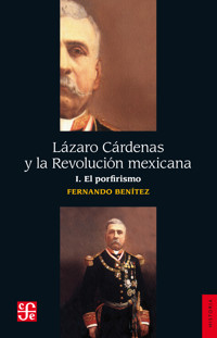 Lázaro Cárdenas y la Revolución mexicana, I - Fernando Benítez - E-Book