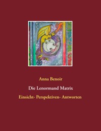 Lenormand- Matrix - Anna Benoir - E-Book