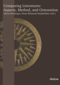 Comparing Literatures: Aspects, Method, and Orientation -  - E-Book