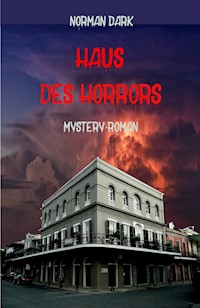 Haus des Horrors - Norman Dark - E-Book